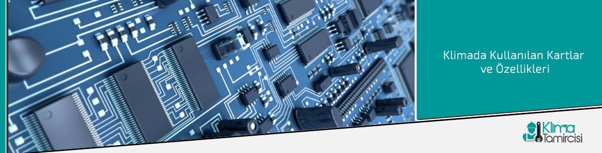 Klimada Kullanılan Kartlar ve Özellikleri Nelerdir?